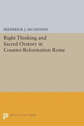 McGinness |  Right Thinking and Sacred Oratory in Counter-Reformation Rome | eBook | Sack Fachmedien
