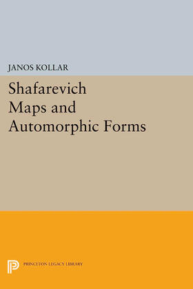 Kollár |  Shafarevich Maps and Automorphic Forms | eBook | Sack Fachmedien
