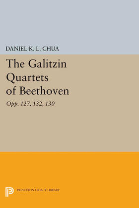 Chua |  The Galitzin Quartets of Beethoven | eBook | Sack Fachmedien