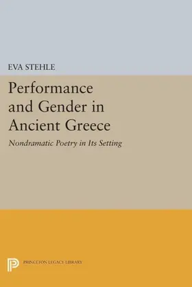 Stehle |  Performance and Gender in Ancient Greece | eBook | Sack Fachmedien