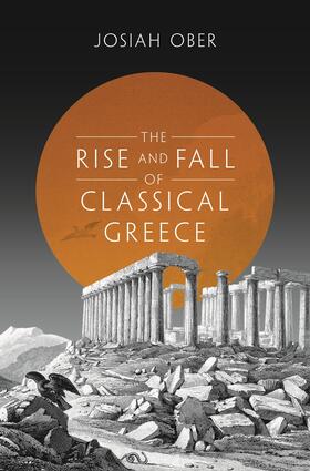 Ober |  The Rise and Fall of Classical Greece | eBook | Sack Fachmedien