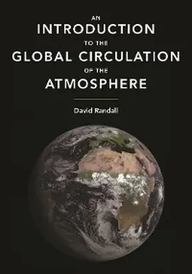 Randall |  Introduction to the Global Circulation of the Atmosphere | eBook | Sack Fachmedien