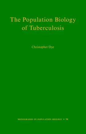 Dye |  The Population Biology of Tuberculosis | eBook | Sack Fachmedien