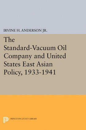 Anderson |  The Standard-Vacuum Oil Company and United States East Asian Policy, 1933-1941 | eBook | Sack Fachmedien