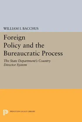 Bacchus |  Foreign Policy and the Bureaucratic Process | eBook | Sack Fachmedien