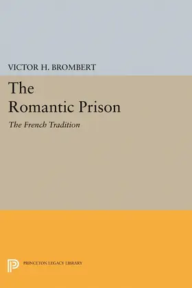 Brombert |  The Romantic Prison | eBook | Sack Fachmedien