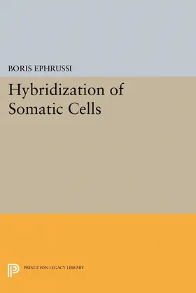 Ephrussi |  Hybridization of Somatic Cells | eBook | Sack Fachmedien