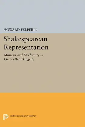 Felperin |  Shakespearean Representation | eBook | Sack Fachmedien