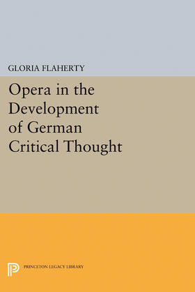 Flaherty |  Opera in the Development of German Critical Thought | eBook | Sack Fachmedien