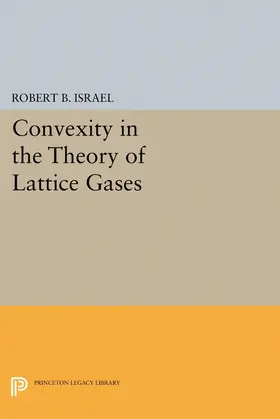 Israel |  Convexity in the Theory of Lattice Gases | eBook | Sack Fachmedien