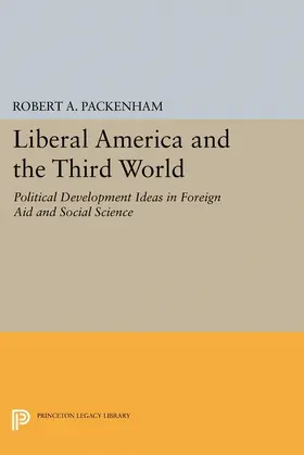 Packenham |  Liberal America and the Third World | eBook | Sack Fachmedien