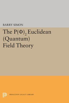 Simon |  P(0)2 Euclidean (Quantum) Field Theory | eBook | Sack Fachmedien