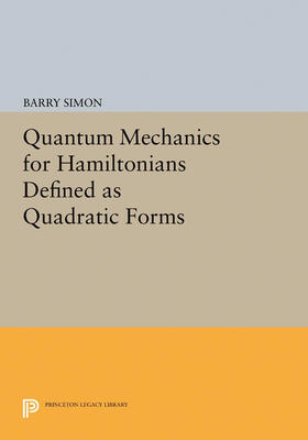 Simon |  Quantum Mechanics for Hamiltonians Defined as Quadratic Forms | eBook | Sack Fachmedien