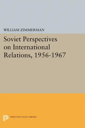 Zimmerman |  Soviet Perspectives on International Relations, 1956-1967 | eBook | Sack Fachmedien