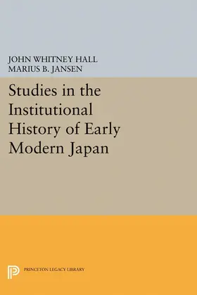 Hall / Jansen |  Studies in the Institutional History of Early Modern Japan | eBook | Sack Fachmedien