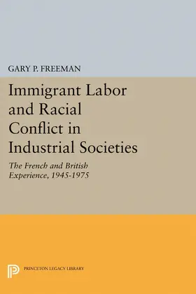 Freeman |  Immigrant Labor and Racial Conflict in Industrial Societies | eBook | Sack Fachmedien