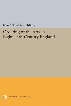 Lipking |  Ordering of the Arts in Eighteenth-Century England | eBook | Sack Fachmedien