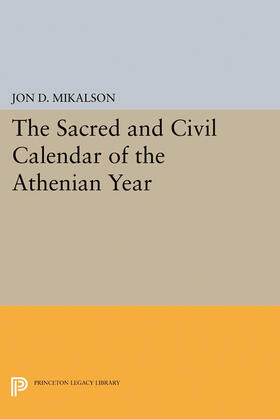 Mikalson |  The Sacred and Civil Calendar of the Athenian Year | eBook | Sack Fachmedien