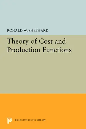 Shephard |  Theory of Cost and Production Functions | eBook | Sack Fachmedien