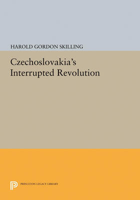 Skilling |  Czechoslovakia's Interrupted Revolution | eBook | Sack Fachmedien