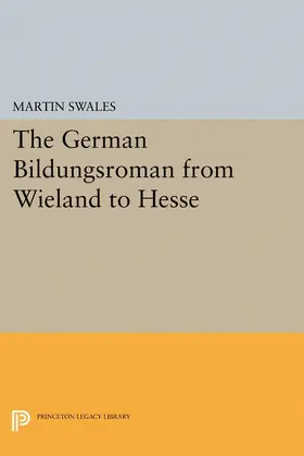 Swales |  The German Bildungsroman from Wieland to Hesse | eBook | Sack Fachmedien