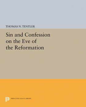Tentler |  Sin and Confession on the Eve of the Reformation | eBook | Sack Fachmedien