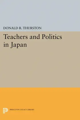 Thurston |  Teachers and Politics in Japan | eBook | Sack Fachmedien