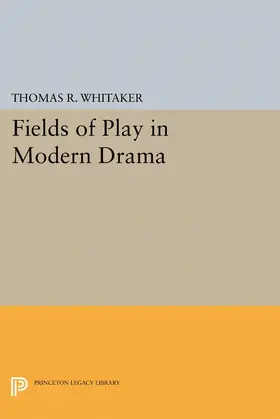 Whitaker |  Fields of Play in Modern Drama | eBook | Sack Fachmedien