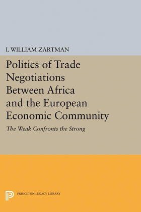 Zartman |  Politics of Trade Negotiations Between Africa and the European Economic Community | eBook | Sack Fachmedien