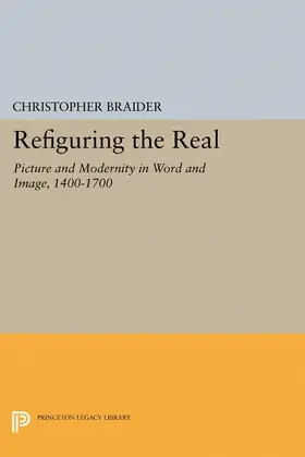 Braider |  Refiguring the Real | eBook | Sack Fachmedien