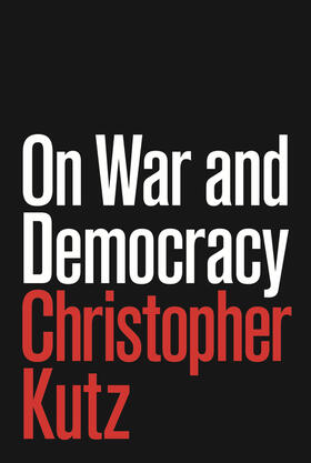Kutz |  On War and Democracy | eBook | Sack Fachmedien