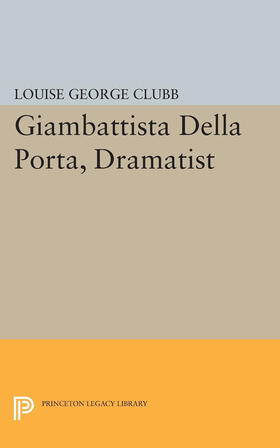 Clubb |  Giambattista Della Porta, Dramatist | eBook | Sack Fachmedien