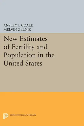 Coale / Zelnik |  New Estimates of Fertility and Population in the United States | eBook | Sack Fachmedien