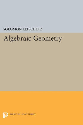 Lefschetz |  Algebraic Geometry | eBook | Sack Fachmedien