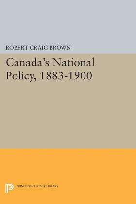 Brown |  Canada's National Policy, 1883-1900 | eBook | Sack Fachmedien