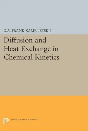 Frank-Kamenetskii |  Diffusion and Heat Exchange in Chemical Kinetics | eBook | Sack Fachmedien