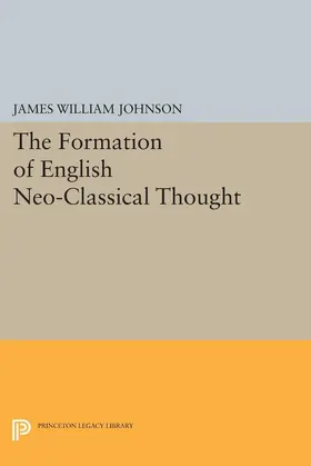 Johnson |  Formation of English Neo-Classical Thought | eBook | Sack Fachmedien