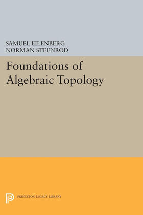 Eilenberg / Steenrod |  Foundations of Algebraic Topology | eBook | Sack Fachmedien