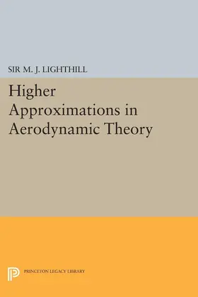 Lighthill |  Higher Approximations in Aerodynamic Theory | eBook | Sack Fachmedien