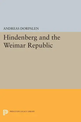 Dorpalen |  Hindenberg and the Weimar Republic | eBook | Sack Fachmedien