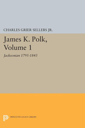 Sellers |  James K. Polk, Vol 1. Jacksonian | eBook | Sack Fachmedien