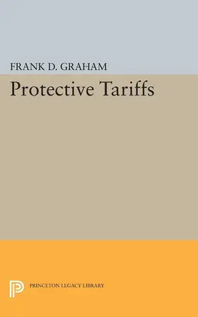 Graham |  Protective Tariffs | eBook | Sack Fachmedien