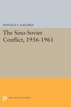 Zagoria |  Sino-Soviet Conflict, 1956-1961 | eBook | Sack Fachmedien