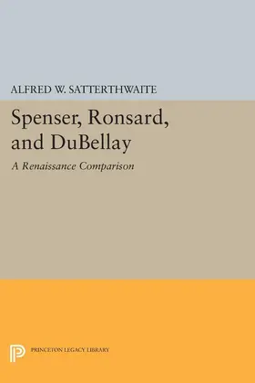 Satterthwaite |  Spenser, Ronsard, and DuBellay | eBook | Sack Fachmedien