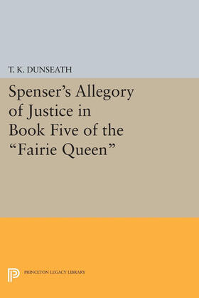 Dunseath |  Spenser's Allegory of Justice in Book Five of the Fairie Queen | eBook | Sack Fachmedien