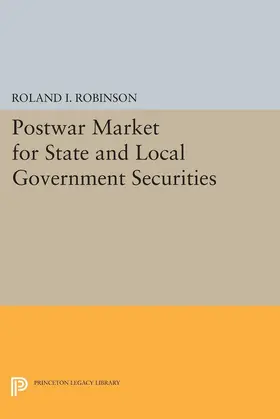 Robinson |  Postwar Market for State and Local Government Securities | eBook | Sack Fachmedien