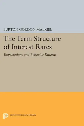 Malkiel |  Term Structure of Interest Rates | eBook | Sack Fachmedien