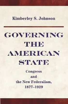 Johnson |  Governing the American State | eBook | Sack Fachmedien