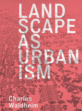 Waldheim |  Landscape as Urbanism | eBook | Sack Fachmedien