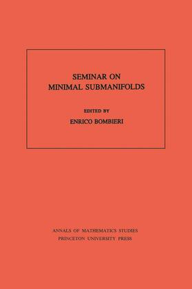 Bombieri |  Seminar On Minimal Submanifolds. (AM-103), Volume 103 | eBook | Sack Fachmedien